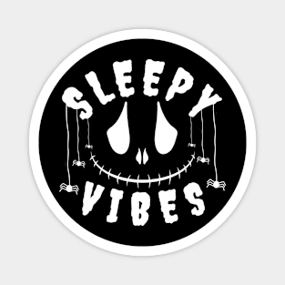Sleepy Vibes Spooky Vibes - Halloween Sleep T Shirt Relaxed Halloween - White Text Magnet